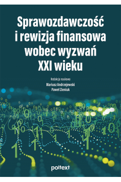 Sprawozdawczo i rewizja finansowa wobec wyzwa XXI wieku