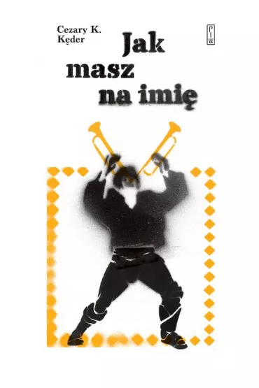 Jak masz na imi� - Konrad Cezary  K�der