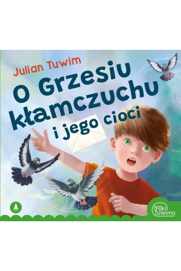 Ksi��eczka 200X190 O Grzesiu k�amczuchu i jego cioci SKRZAT 077261 SK - Julian Tuwim
