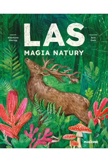Las. Magia natury - Klaudyna  Maci�g