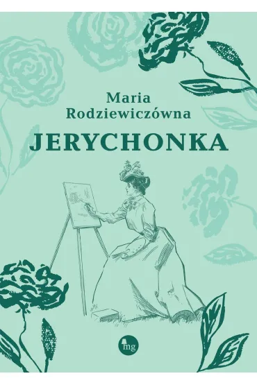Jerychonka - Maria Rodziewicz�wna