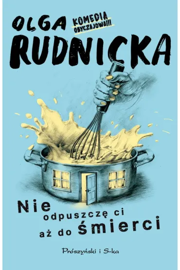 Nie odpuszcz� ci a� do �mierci - Olga Rudnicka