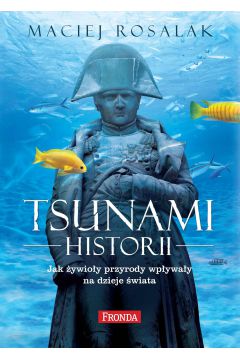 eBook Tsunami historii. Jak ywioy przyrody wpyway na dzieje wiata mobi epub