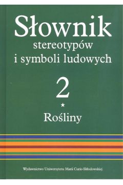 Sownik stereotypw i symboli ludowych Tom 2. Roliny. Zboa