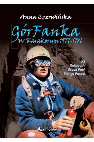 G�rfanka 3. W Karakorum 1979-1986 - Anna Czerwi�ska