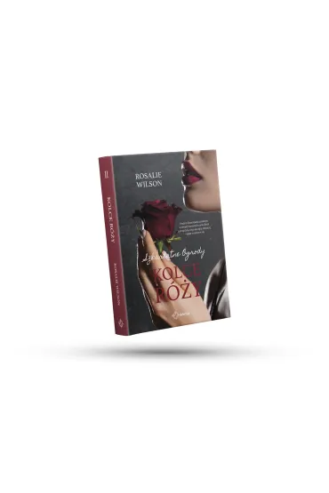 Kolce r�y. Szkar�atne Ogrody. Tom 2 - Rosalie Wilson