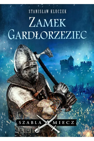 Zamek Gard�orzeziec - Stanis�aw Kluczek