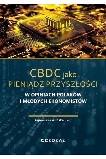 CBDC jako pieni�dz przysz�o�ci w opiniach Polak�w i m�odych ekonomist�w - Agnieszka Red Ali�ska