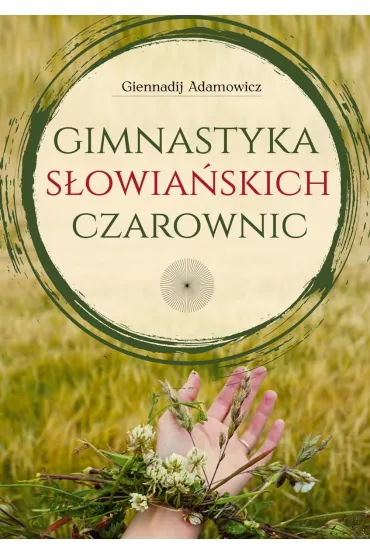Gimnastyka S�owia�skich Czarownic - Giennadij Adamowicz