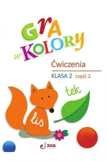 Gra w kolory. �wiczenia. Szko�a podstawowa. Klasa 2. Cz�� 2 - Katarzyna Grodzka