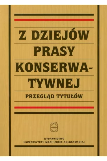 Z dziej�w prasy konserwatywnej - Bogdan Borowik