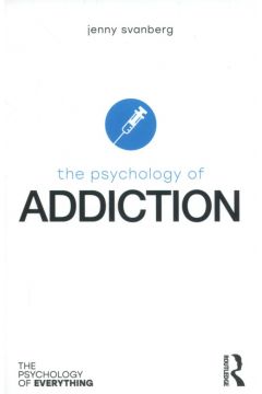 The Psychology of Addiction