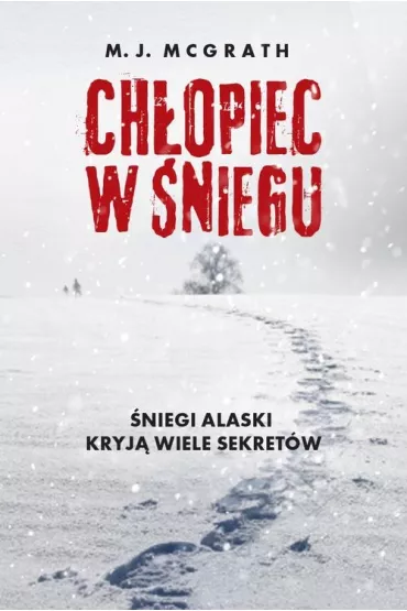 Ch�opiec w �niegu. Edie Kiglatuk. Tom 2 - Melanie McGrath