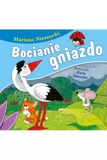 Bocianie gniazdo - Mariusz Niemycki
