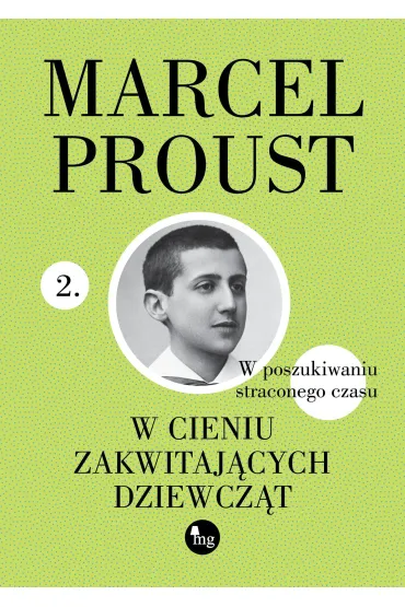 W cieniu zakwitaj�cych dziewcz�t. Cykl W poszukiwaniu straconego czasu. Tom 2 - Marcel Proust