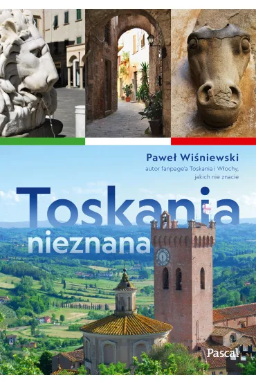 Toskania nieznana - Pawe� Wi�niewski