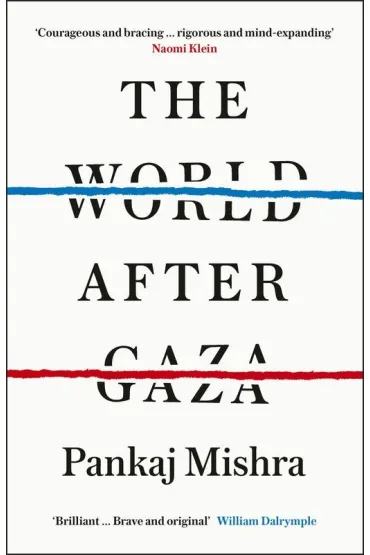 The World After Gaza - Pankaj Mishra