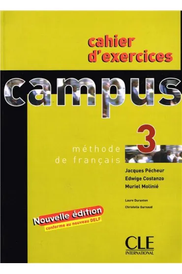 Campus 3. �wiczenia - Jacques Pecheur, Christelle Garnaud, Edvige Costanzo, Laure Duranton, Muriel  Molini�