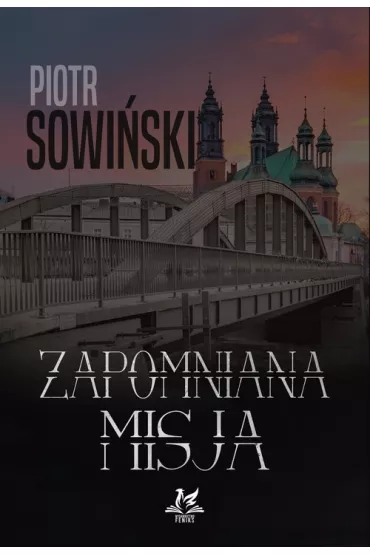 Zapomniana misja - Piotr  Sowiski