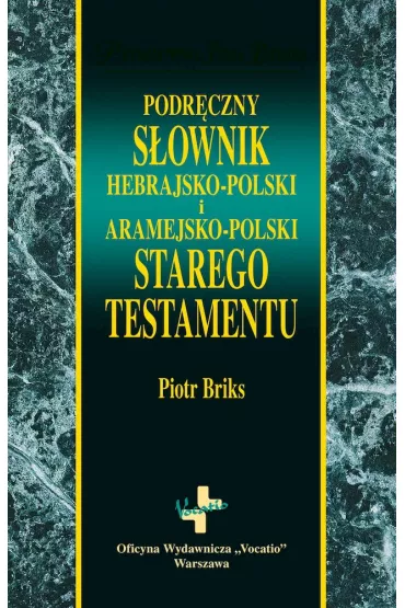 Podr�czny s�ownik hebrajsko i aramejsko-polski - Piotr Briks