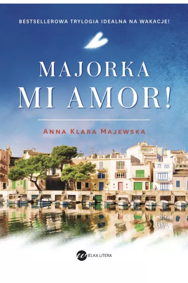 Majorka mi amor! - Anna Klara Majewska, Heide Bergmann