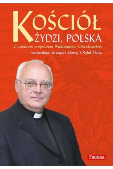 Ko�ci�, �ydzi, Polska - Waldemar Chrostowski