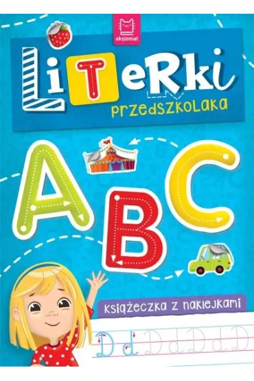 LITERKI PRZEDSZKOLAKA. KSI��ECZKA Z NAKLEJKAMI - Agnieszka Bator