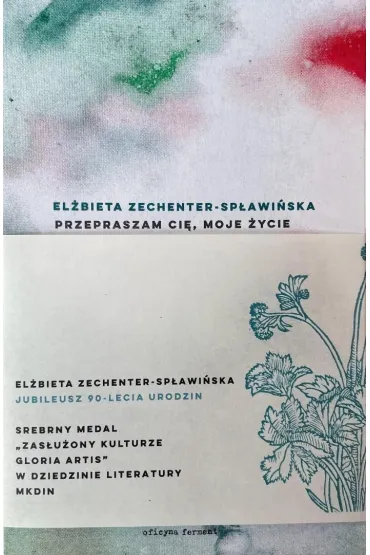 Przepraszam ci�, moje �ycie - El�bieta Zechenter-Sp�awi�ska