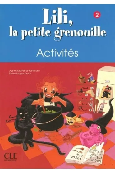 Lili la petite grenouille 2 �wiczenia - Sylvie Meyer-Dreux, Agnes  Malfettes-Wittmann
