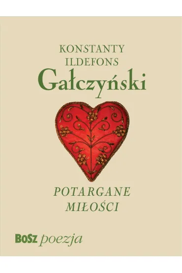 Ga�czy�ski. Potargane Mi�o�ci - Barbara  Jampolska-Wasiak