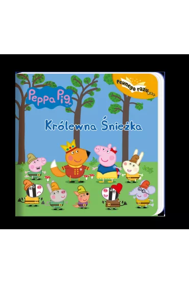 �winka Peppa. Pewnego razu. Kr�lewna �nie�ka - Agnieszka  Ostojska-Badzak