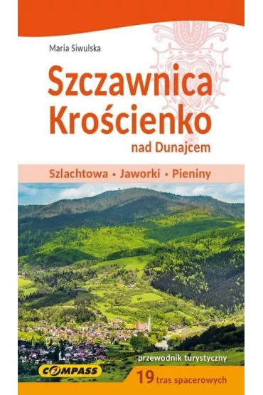 Przewodnik turystyczny Szczawnica Kro�cienko nad Dunajcem - Maria  Siwulska
