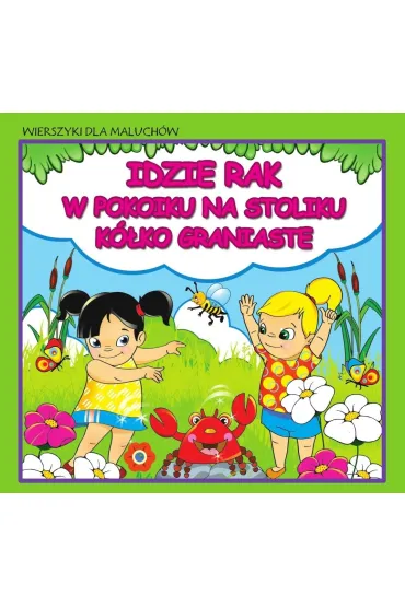 Wierszyki dla maluch�w. Idzie rak. W pokoiku na...