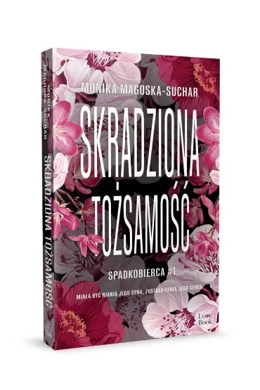 Skradziona to�samo��. Spadkobierca. Tom 1 - Monika Magoska-Suchar