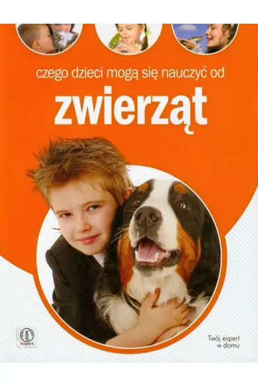 Czego dzieci mog� si� nauczy� od zwierz�t - Anna Jankowska