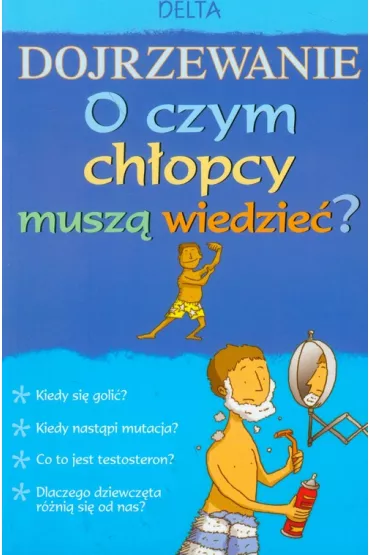 Dojrzewanie O czym ch�opcy musz� wiedzie�? - Alex Frith
