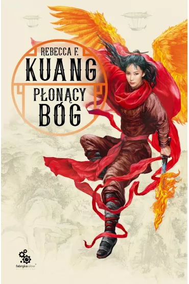 P�on�cy b�g. Trylogia Wojen Makowych. Tom 3 - Rebecca F. Kuang