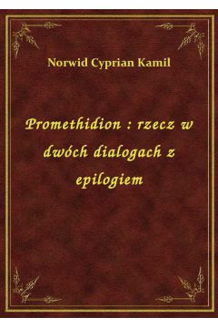 Promethidion : rzecz w dwch dialogach z epilogiem