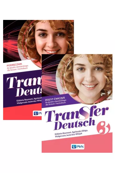 Transfer Deutsch 3. Podr�cznik i zeszyt �wicze� do j�zyka niemieckiego dla liceum i technikum - Agnieszka Sibiga, El�bieta Reymont, Ma�gorzata Jezierska-Wiejak