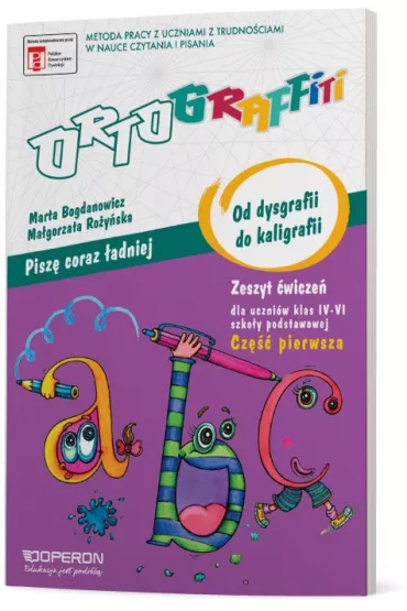 Ortograffiti. Od dysgrafii do kaligrafii. Zeszyt �wicze� 1. Szko�a podstawowa - Ma�gorzata Ro�y�ska, Marta Bogdanowicz