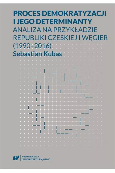 Proces demokratyzacji i jego determinanty - Sebastian Kubas