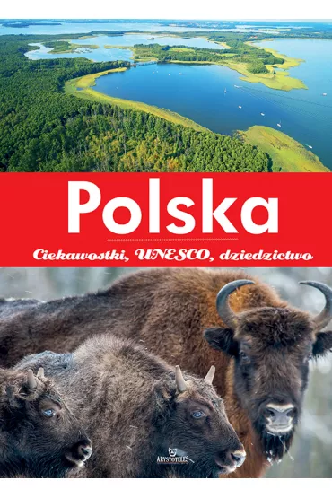 Polska ciekawostki, UNESCO, dziedzictwo - Joanna Wilder