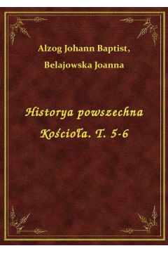 eBook Historya powszechna Kocioa. T. 5-6 epub