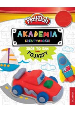 Play-Doh. Akademia Kreatywności. Zrób to sam. Pojazdy