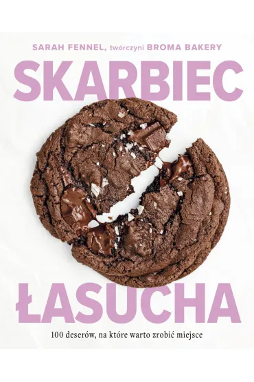 Skarbiec �asucha. 100 deser�w, na kt�re warto zrobi� miejsce - Sarah Fennel