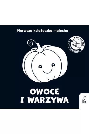 Owoce i warzywa. Pierwsza ksi��eczka malucha