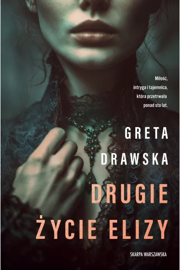 Drugie �ycie Elizy - Greta  Drawska