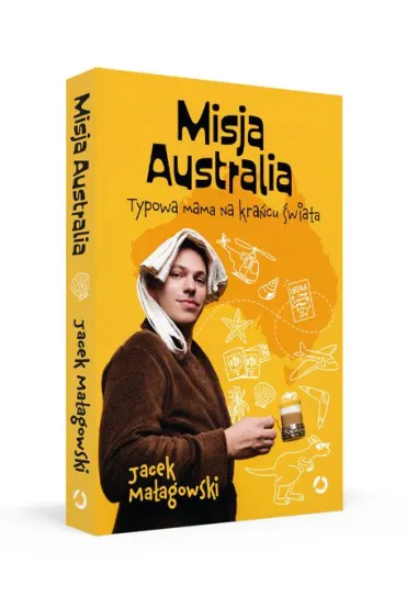 Misja Australia. Typowa mama na kra�cu �wiata - Jacek  Ma�agowski