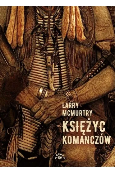 Ksi�yc Komancz�w. Lonesome Dove. Tom 4 - Larry McMurtry