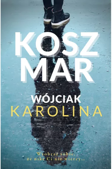 Koszmar - Karolina W�jciak